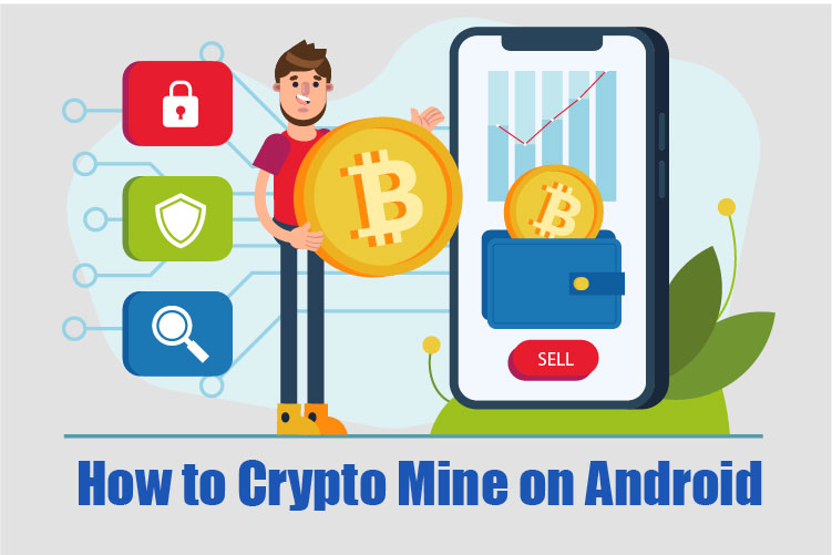 How to Crypto Mine on Android